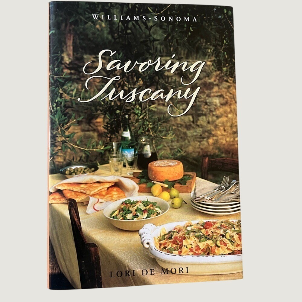 Williams Sonoma Vintage Savoring Tuscany Cookbook Tuscan Recipes Dinner Ideas